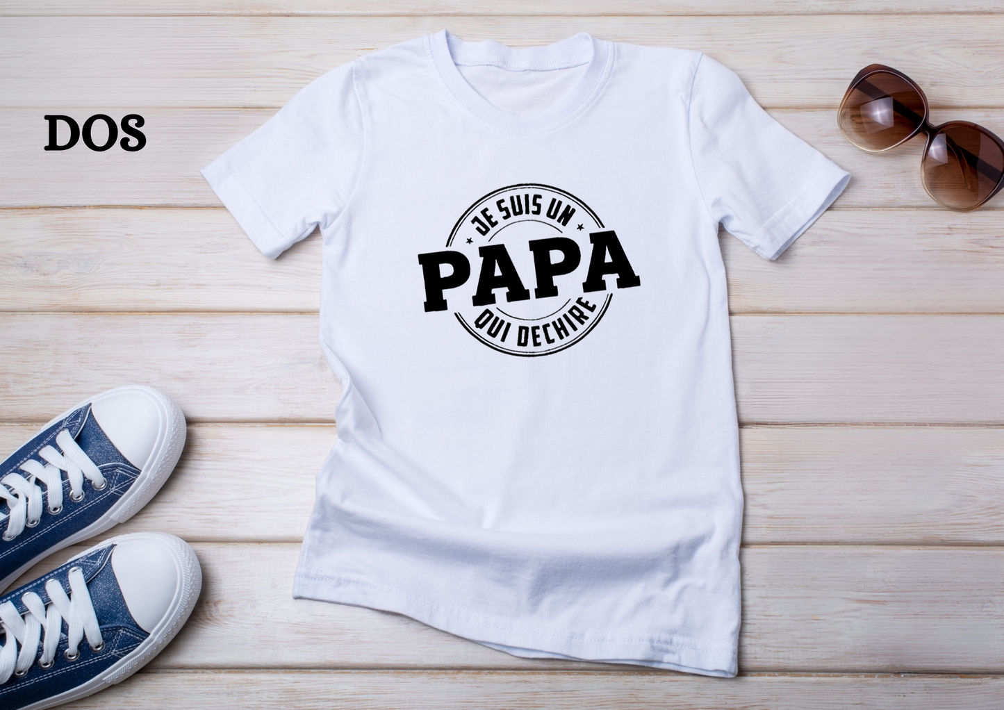👕 Tee-shirt « Je suis un Papa qui Déchire »