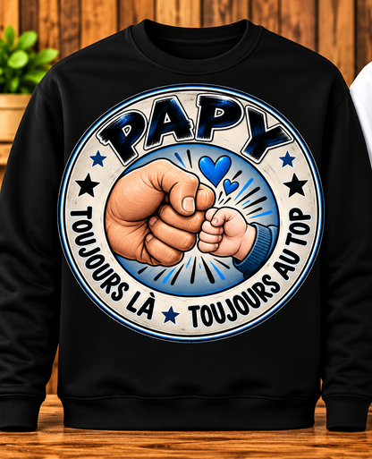 Sweat Papy – Toujours là, toujours au top – Noir