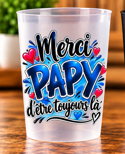 Gobelet Merci Papy – D’être toujours là – Transparent