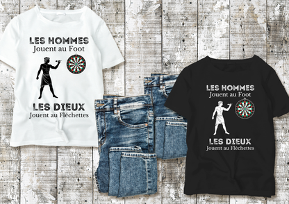 T-shirt humour fléchettes – Les hommes jouent au foot, les dieux jouent aux fléchettes