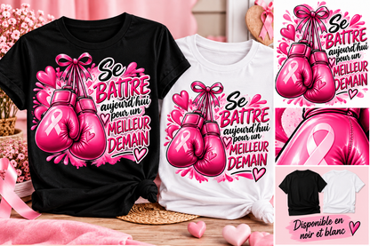 T-shirt Octobre Rose – Se battre aujourd’hui pour un meilleur demain