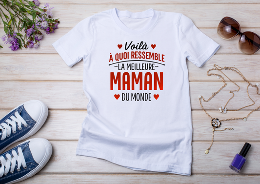 🖤 T-shirt Femme - Voilà à quoi ressemble la meilleure Maman du monde 🖤