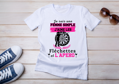 T-shirt Femme – Femme simple, j’aime les fléchettes et l’apéro