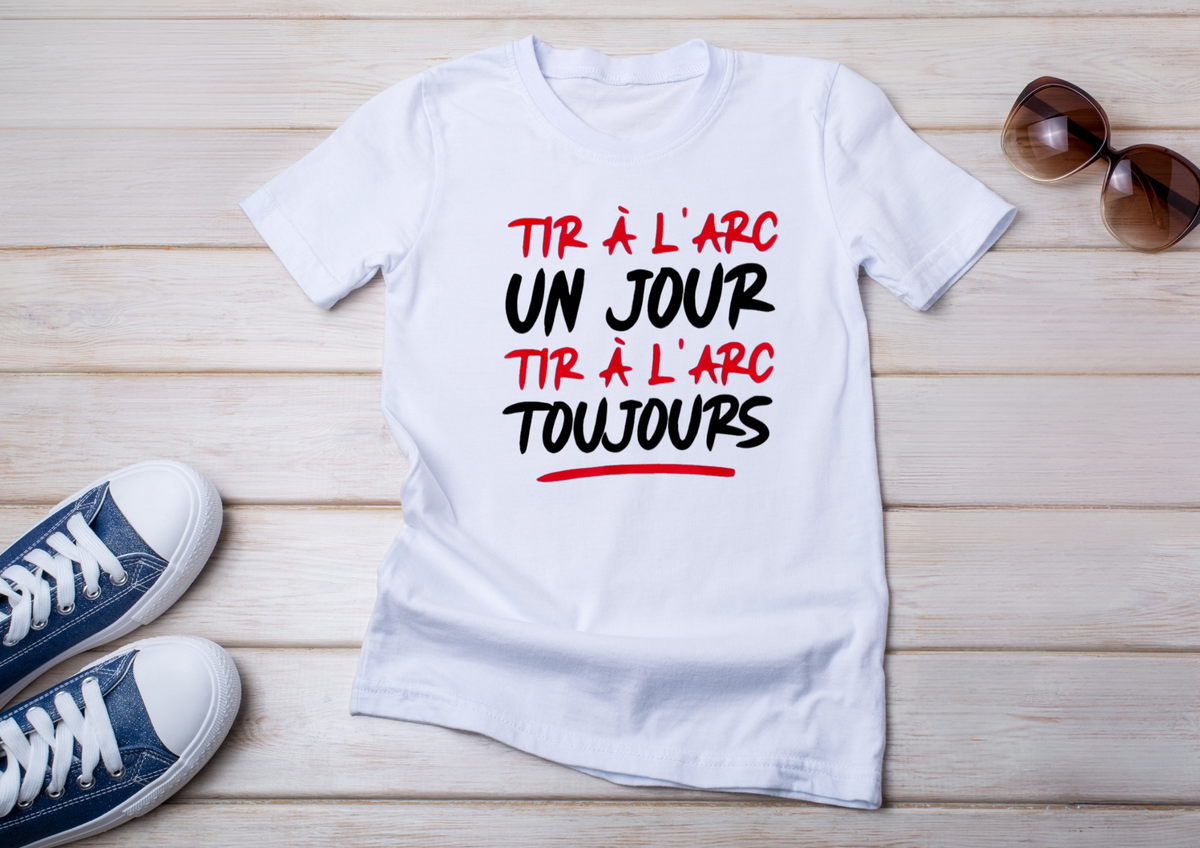 🏹 T-shirt Archerie – Un jour, Toujours !