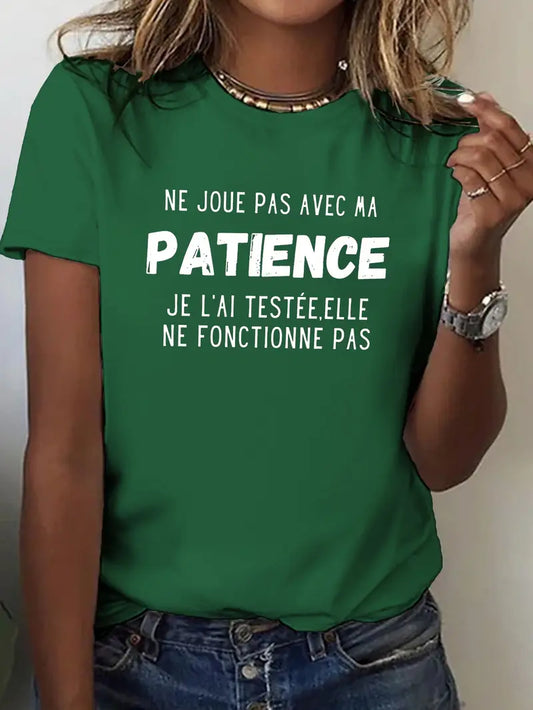 Humor T-Shirt – "Don't play with my patience"