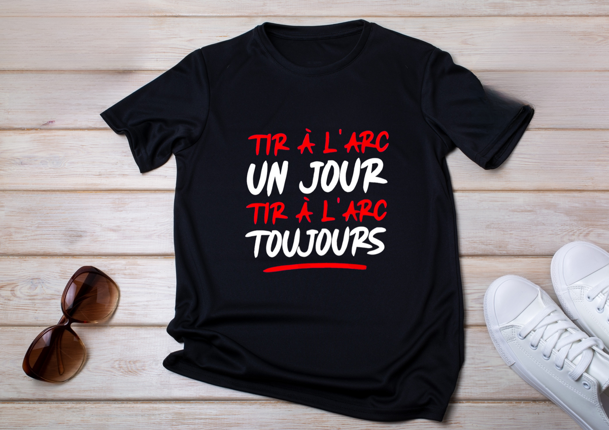 🏹 T-shirt Archerie – Un jour, Toujours !