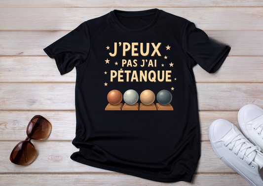 Humorous T-shirt – Can't, I'm playing pétanque