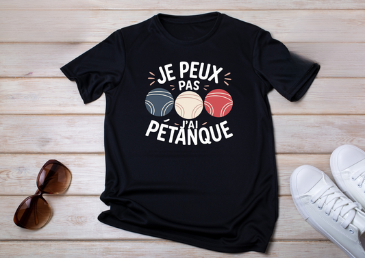 T-shirt "Je peux pas, j’ai pétanque"