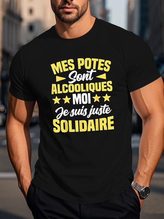 T-shirt Humour – "Mes potes sont alcooliques, moi je suis juste solidaire"