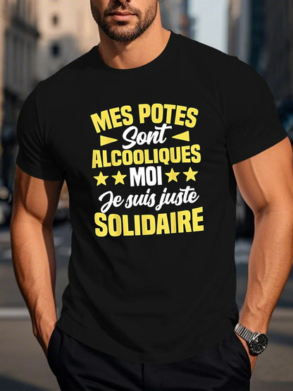 T-shirt Humour – "Mes potes sont alcooliques, moi je suis juste solidaire"
