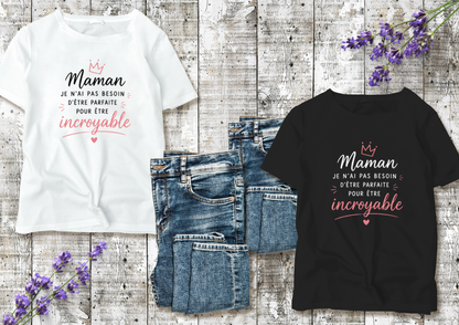 🖤 T-shirt Maman "Incroyable" – Cadeau idéal pour une maman exceptionnelle