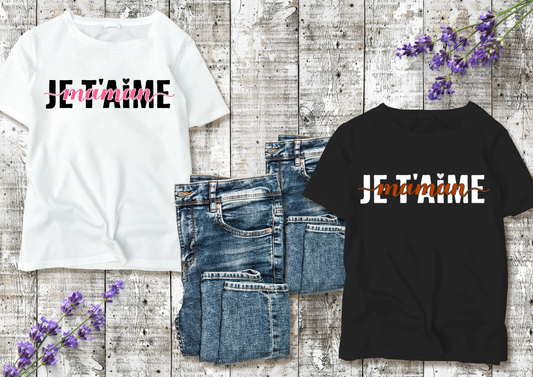 💖 T-shirt "Je t’aime Maman" – Le message qui touche en plein cœur