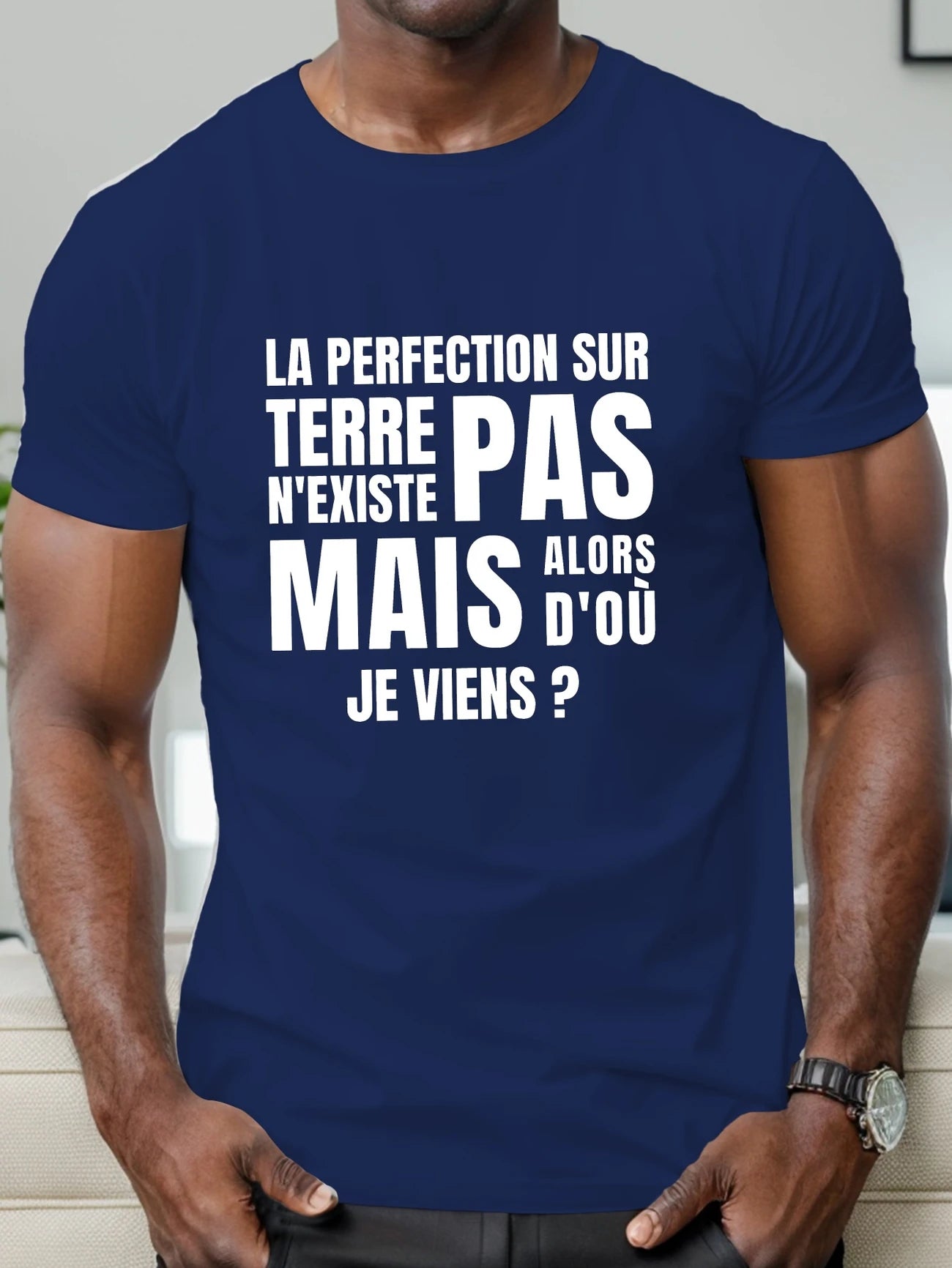T-shirt Humour "La perfection sur Terre n'existe pas... mais alors d'où je viens ?"
