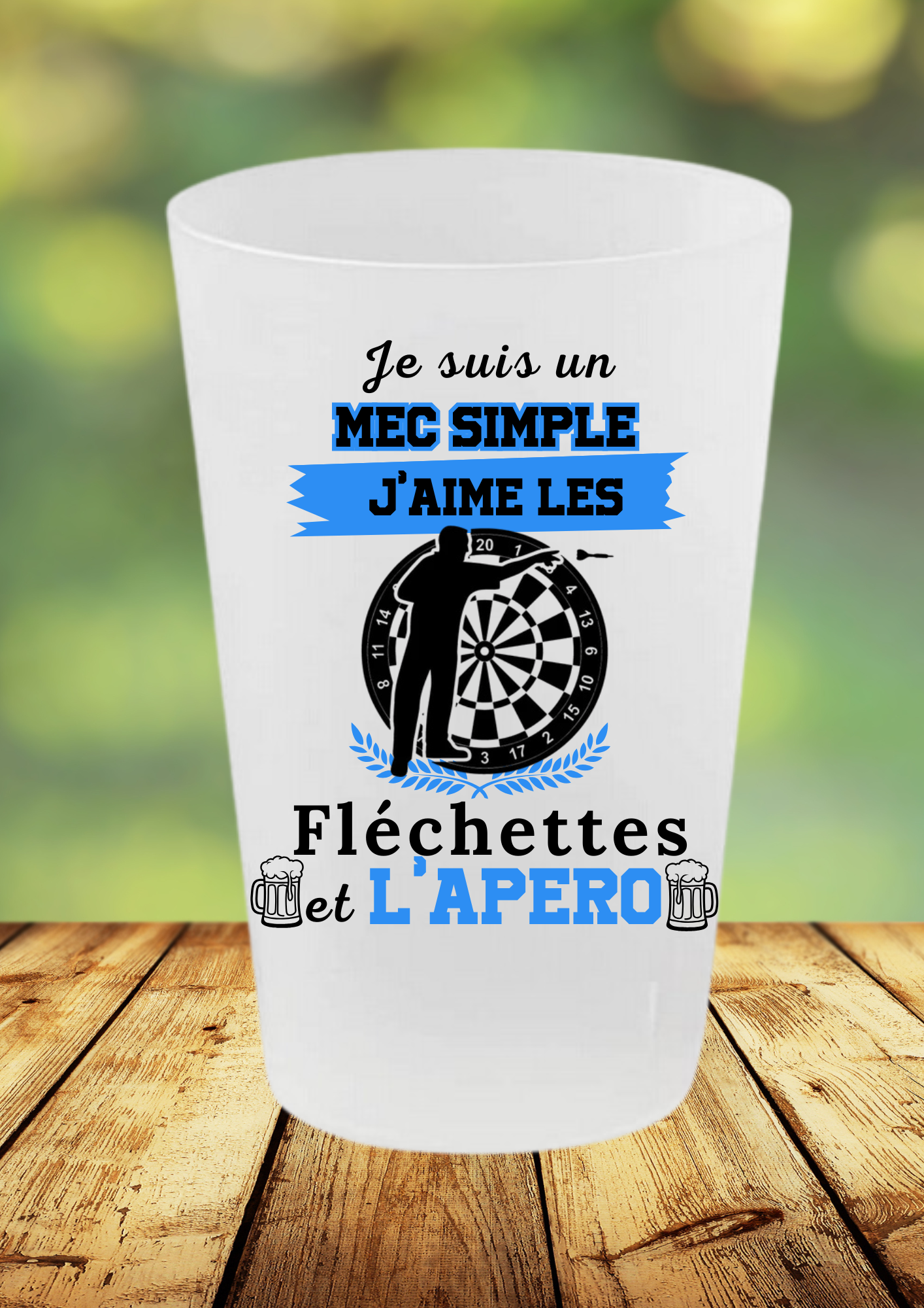 Gobelet apéro fléchettes – Je suis un mec simple, j’aime les fléchettes et l’apéro