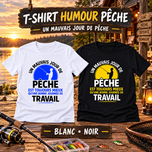 T-shirt humour pêche – Un mauvais jour de pêche