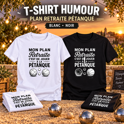 T-shirt humour – Plan retraite pétanque