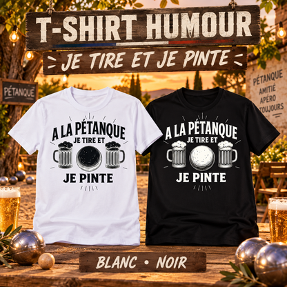 T-shirt humour – Je tire et je pinte