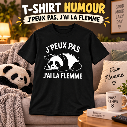 T-shirt humour – J’peux pas, j’ai la flemme