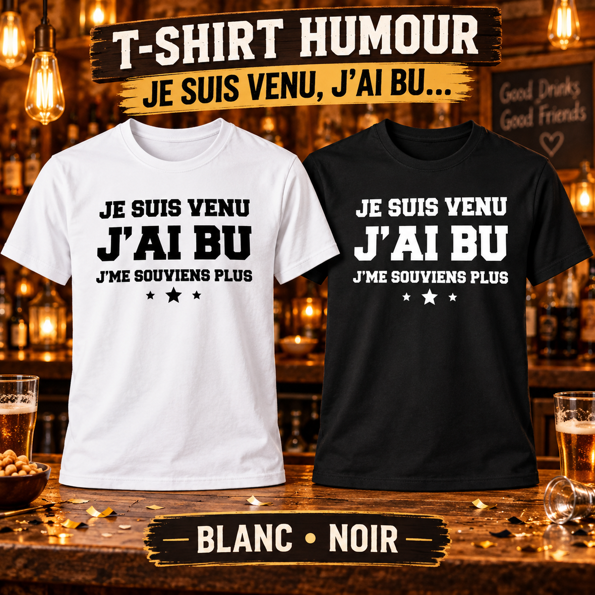 T-shirt humour – Je suis venu, j’ai bu, j’me souviens plus – blanc et noir