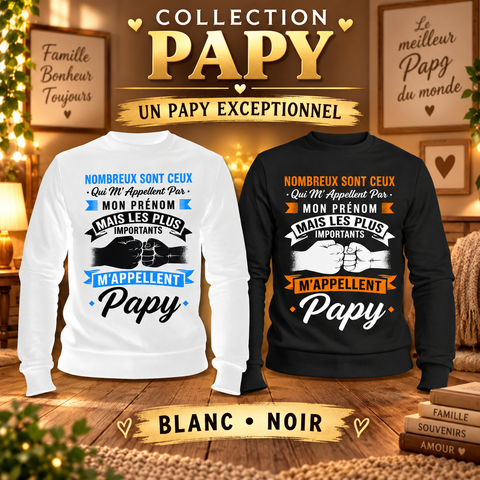 Sweat Papy – Nombreux sont ceux qui m’appellent par mon prénom…