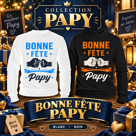 Sweat "Bonne fête Papy"